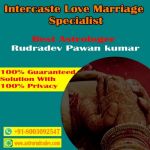 Intercaste Love Marriage Specialist  +91-8003092547