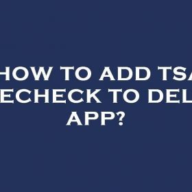   how to add tsa precheck to delta app