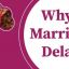 Get solution for Delay in Marriage